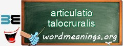 WordMeaning blackboard for articulatio talocruralis